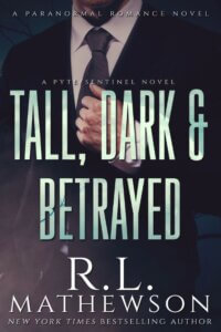Tall, Dark & Betrayed