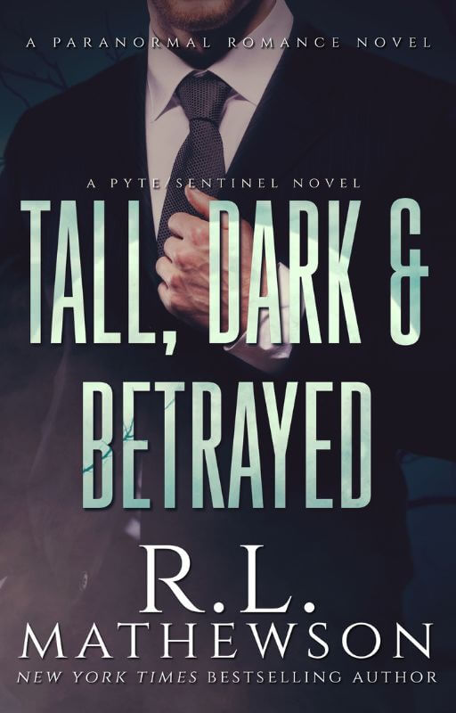 Tall, Dark & Betrayed